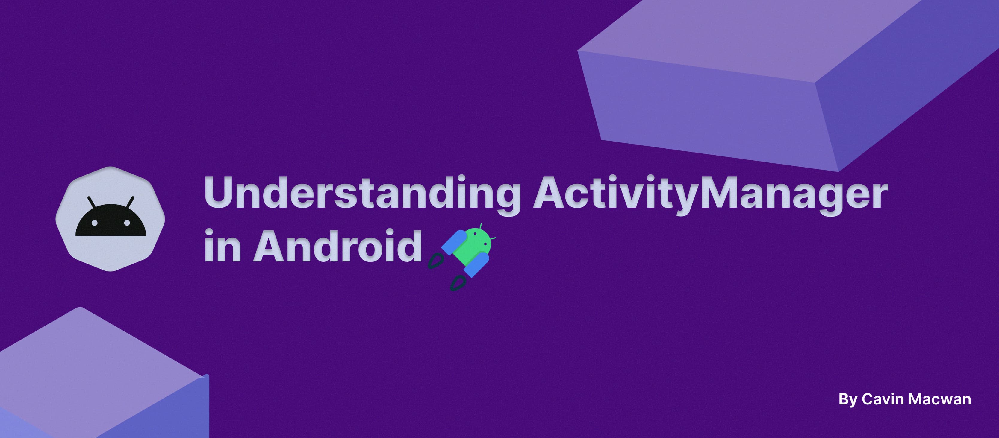 Understanding ActivityManager in Android